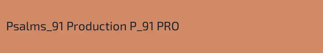Psalms_91 Production P_91 PRO